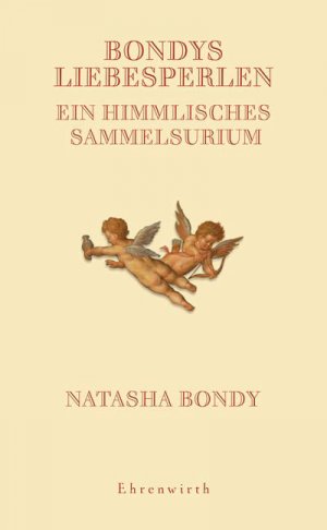 ISBN 9783431036800: Bondys Liebesperlen. Ein himmliches Sammelsurium (neu)