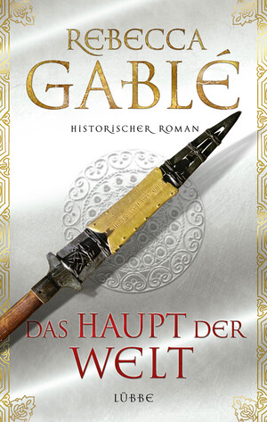 gebrauchtes Buch – Gablé, Rebecca, Speh, Jürgen  – Das Haupt der Welt: Historischer Roman (Otto der Große, Band 1)