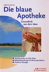 ISBN 9783431040241: Die blaue Apotheke – Gesundheit aus dem Meer