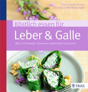 neues Buch – Sven-David Mueller Christiane Weissenberger – Koestlich essen fuer Leber & Galle