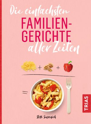 ISBN 9783432110165: Die einfachsten Familiengerichte aller Zeiten