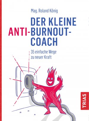 neues Buch – Roland König – Der kleine Anti-Burnout-Coach