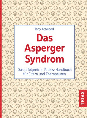 ISBN 9783432115009: Das Asperger-Syndrom - Das erfolgreiche Praxis-Handbuch für Eltern und Therapeuten