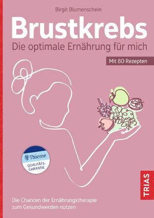 ISBN 9783432117317: Brustkrebs - Die optimale Ernährung für mich – Die Chancen der Ernährungstherapie zum Gesundwerden nutzen. Mit 80 Rezepten