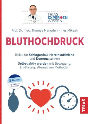 ISBN 9783432118772: Expertenwissen: Bluthochdruck - Risiko für Schlaganfall, Herzinsuffizienz und Demenz senken. Selbst aktiv werden mit Bewegung, Ernährung, alternativen Methoden