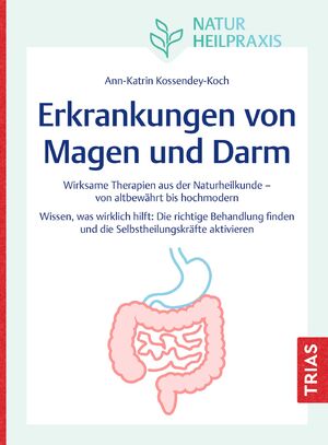 ISBN 9783432119038: Naturheilpraxis: Erkrankungen von Magen und Darm