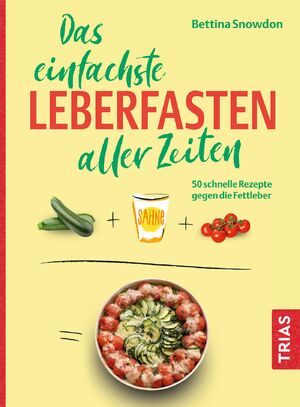 neues Buch – Bettina Snowdon – Das einfachste Leberfasten aller Zeiten