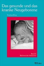 ISBN 9783432254128: Das gesunde und das kranke Neugeborene