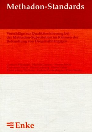 ISBN 9783432270715: Methadon- Standards von Gerhard Bühringer, Markus Gastpar und Werner Heinz