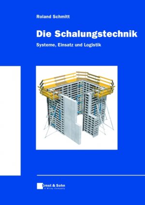 ISBN 9783433013465: Die Schalungstechnik - Systeme, Einsatz und Logistik