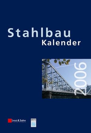 ISBN 9783433018217: Stahlbau-Kalender 2006 - Schwerpunkt: Dauerhaftigkeit