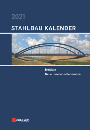 ISBN 9783433032947: Stahlbau-Kalender / Stahlbau-Kalender 2021 - Schwerpunkte: Brücken; Neue Eurocode-Generation