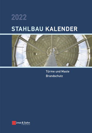 gebrauchtes Buch – Ulrike Kuhlmann – Stahlbau-Kalender / Stahlbau-Kalender 2022 - Schwerpunkte: Türme und Maste; Brandschutz