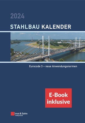 ISBN 9783433034200: Stahlbau-Kalender 2024 - Schwerpunkt: Eurocode 3 - neue Anwendungsnormen (inkl. E-Book als ePDF)