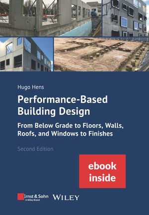 ISBN 9783433034408: Performance-Based Building Design - From Below Grade to Floors, Walls, Roofs, Windows and Finishes. (incl. ebook as PDF)