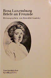 gebrauchtes Buch – Rosa Luxemburg – Briefe an Freunde. Taschenbücher-Syndikat bei Athenäum. Band 77.