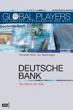 ISBN 9783434468110: Deutsche Bank – Die Macht am Main