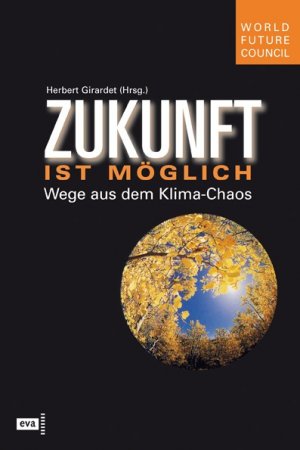 ISBN 9783434506065: Zukunft ist möglich – Wege aus dem Klima-Chaos