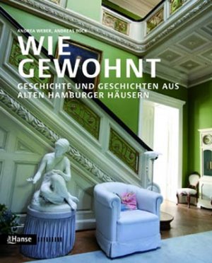 ISBN 9783434526261: Wie gewohnt. – Geschichte und Geschichten aus alten Hamburger Häusern