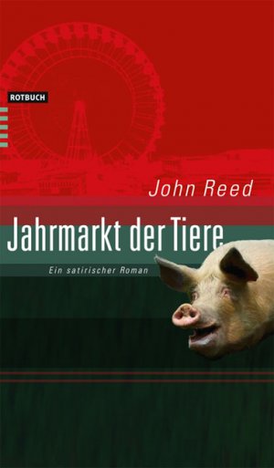 ISBN 9783434531302: Jahrmarkt der Tiere – Ein satirischer Roman