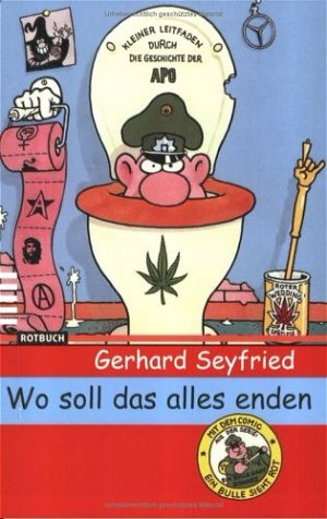 ISBN 9783434531371: Wo soll das alles enden. Kleiner Leitfaden durch die Geschichte der APO.