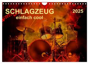 ISBN 9783435593408: Schlagzeug - einfach cool (Wandkalender 2025 DIN A4 quer), CALVENDO Monatskalender