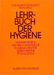 gebrauchtes Buch – Knut Gundermann, Henning Rüden – Lehrbuch der Hygiene - Umwelt-, Krankenhaus-, Individual- und Sozialhygiene, Epidemiologie