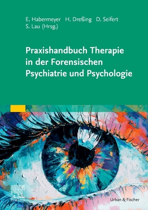 neues Buch – Dieter Seifert – Praxishandbuch Therapie in der Forensischen Psychiatrie und Psychologie / Dieter Seifert / Taschenbuch / XXII / Deutsch / 2021 / Urban & Fischer Elsevier / EAN 9783437230660