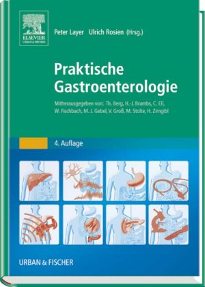 ISBN 9783437233722: Praktische Gastroenterologie – Mitherausgegeben von: Th. Berg, H.-J. Brambs, C. Ell, W. Fischbach, M.J. Gebel, V. Groß, M. Stolte, H. Zirngibl