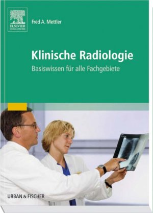 gebrauchtes Buch – Klinische Radiologie: Basiswissen für alle Fachgebiete Mettler, Fred A.