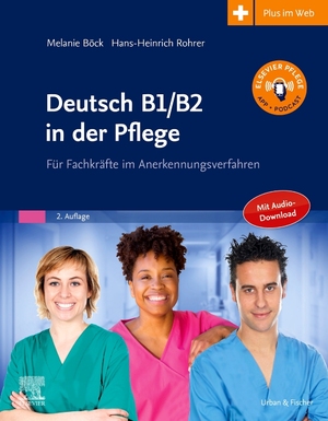 ISBN 9783437250026: Deutsch B1/B2 in der Pflege – Für Fachkräfte im Anerkennungsverfahren - mit Zugang zum Elsevier-Portal