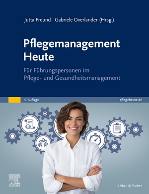 ISBN 9783437251139: Pflegemanagement Heute – für Führungspersonen im Pflege- und Gesundheitsmanagement
