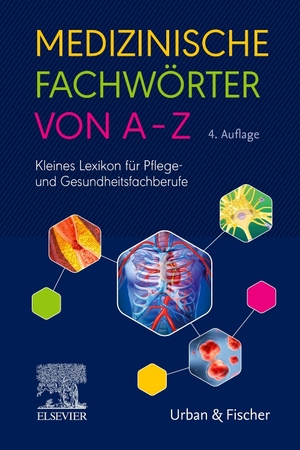 ISBN 9783437252952: Medizinische Fachwörter von A-Z - Kleines Lexikon für Pflege- und Gesundheitsfachberufe