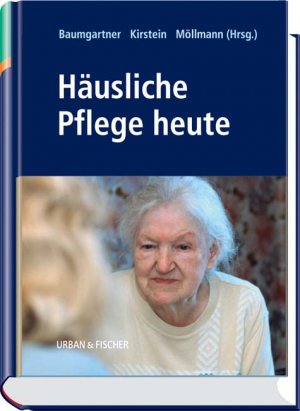 ISBN 9783437266003: Häusliche Pflege heute [Gebundene Ausgabe] von Luitgard Baumgartner (Autor), Reinhard Kirstein (Autor), Rainer Möllmann