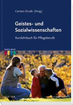 ISBN 9783437268502: Geistes- und Sozialwissenschaften: Kurzlehrbuch für Pflegeberufe Psychologie Soziologie Pädagogik Ethik Pflegewissenschaftler Altenpflege Gesundheitspflege Krankenpflege Fachhochschule Münster Medizin