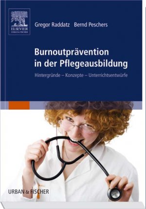 ISBN 9783437277702: Paket Pflegestudium / Burnoutprävention in der Pflegeausbildung - Hintergründe - Konzepte - Unterrichtsentwürfe