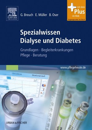 ISBN 9783437277962: Spezialwissen Dialyse und Diabetes - Grundlagen, Begleiterkrankungen, Pflege, Beratung - mit pflegeheute.de-Zugang