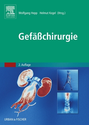 Wolfgang Hepp (Herausgeber), Helmut Kogel (Herausgeber) - Gefsschirurgie