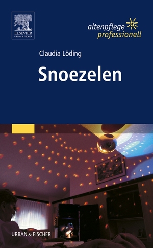 ISBN 9783437313943: Snoezelen | Altenpflege professionell | Claudia Löding | Taschenbuch | Altenpflege professionell | X | Deutsch | 2004 | Urban & Fischer Verlag | EAN 9783437313943