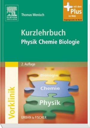 Dr.phil.nat. Thomas Wenisch - Kurzlehrbuch Physik, Chemie, Biologie mit Zugang zum Elsevier-Portal IMPP Biophysik Medizintechnik Pharma Zellorganellen Bakterien Viren Medizinphysik Medizinstudenten