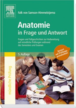 ISBN 9783437420924: Anatomie in Frage und Antwort: Fragen und Fallgeschichten zur Vorbereitung auf mündliche Prüfungen während des Semesters und Examen