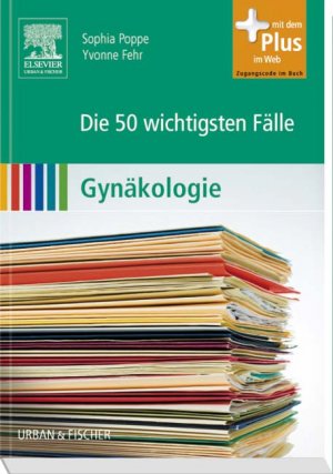 ISBN 9783437427114: Die 50 wichtigsten Fälle Gynäkologie – mit Zugang zum Elsevier-Portal