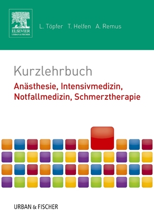 ISBN 9783437432552: Kurzlehrbuch Anästhesie, Intensivmedizin, Notfallmedizin, Schmerztherapie