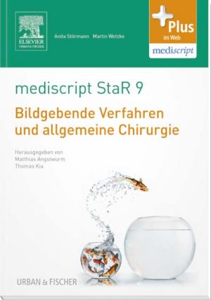 gebrauchtes Buch – Angstwurm, Matthias; Kia – mediscript StaR 9 das Staatsexamens-Repetitorium zu bildgebenden Verfahren und allgemeiner Chirurgie