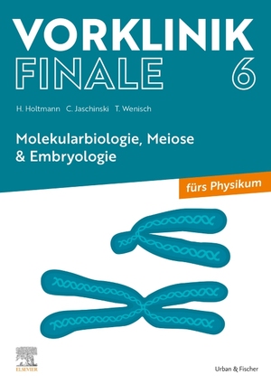 ISBN 9783437442605: Vorklinik Finale 6: Molekularbiologie, Meiose & Embryologie