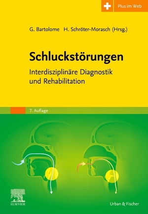 ISBN 9783437444180: Schluckstörungen – Interdisziplinäre Diagnostik und Rehabilitation