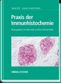 ISBN 9783437455261: Praxis der Immunhistochemie