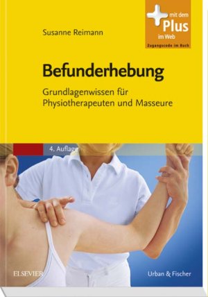 ISBN 9783437457838: Befunderhebung - Grundlagenwissen für Physiotherapeuten und Masseure - mit Zugang zum Elsevier-Portal