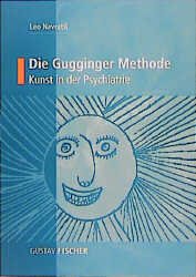 ISBN 9783437510366: Die Gugginger Methode : Kunst in der Psychiatrie. Monographien zur Kunsttherapie ; Bd. 1