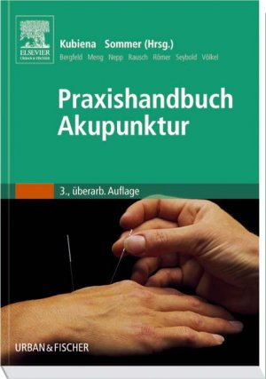 Gertrude Kubiena (Herausgeber), Boris Sommer (Herausgeber) - Praxishandbuch Akupunktur Gertrude Kubiena